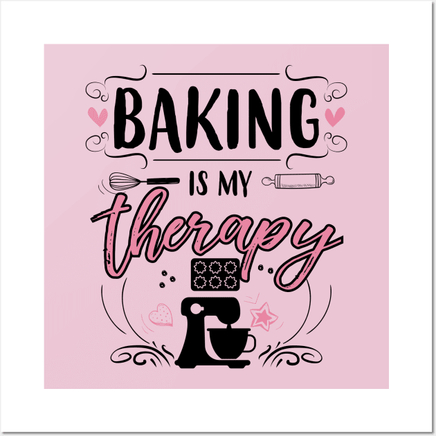 Baking Is My Therapy Wall Art by jslbdesigns